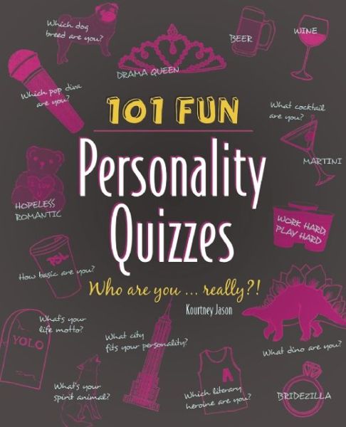 Cover for Kourtney Jason · 101 Fun Personality Quizzes: Who Are You . . . Really? (Paperback Book) (2015)