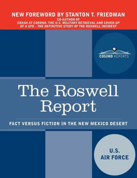 The Roswell Report: Fact Versus Fiction in the New Mexico Desert - Richard L. Weaver - Books - Cosimo Reports - 9781616407810 - December 14, 2012