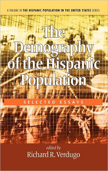 Cover for Richard R Verdugo · The Demography of the Hispanic Population: Selected Essays (Hc) (Hardcover Book) (2012)