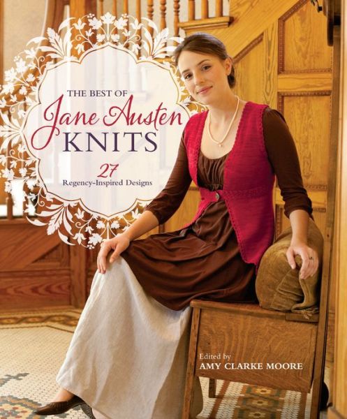 Cover for Amy Moore · The Best of Jane Austen Knits: 27 Regency-Inspired Designs (Pocketbok) (2015)