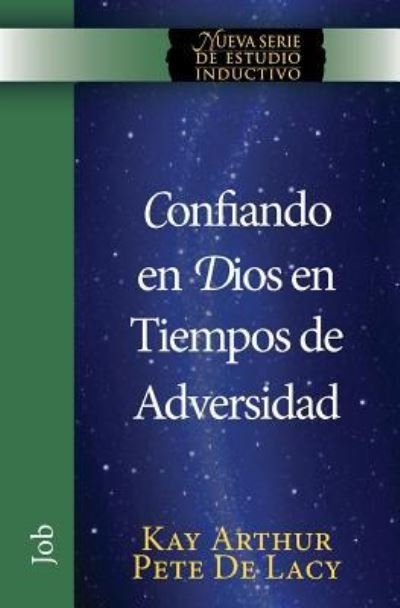 Cover for Kay Arthur · Confiando en Dios en Tiempos de Adversidad / Trusting God in Times of Adversity (Paperback Bog) (2017)