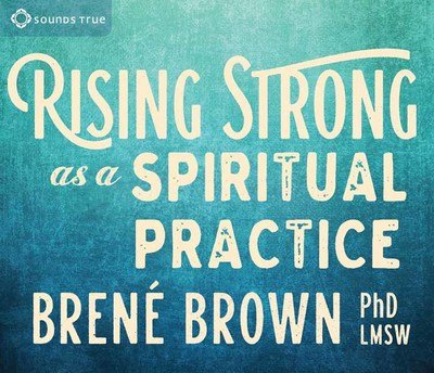 Cover for Brene Brown · Rising Strong as a Spiritual Practice (Audiobook (CD)) [Unabridged edition] (2017)