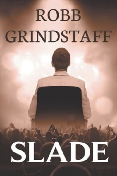 Cover for Robb Grindstaff · Slade (Book) (2022)