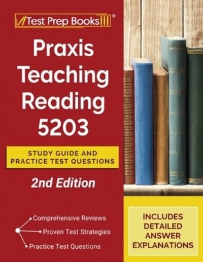 Cover for Tpb Publishing · Praxis Teaching Reading 5203 Study Guide and Practice Test Questions [2nd Edition] (Paperback Book) (2020)