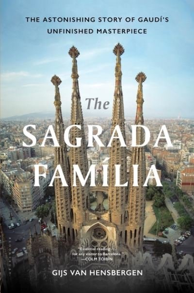 Cover for Gijs Van Hensbergen · The Sagrada Família (Bok) [First U.S. edition. edition] (2017)