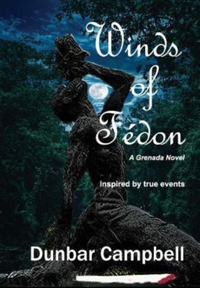 Cover for Dunbar Campbell · Winds of Fédon (Hardcover Book) (2019)