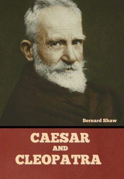 Bernard Shaw · Caesar and Cleopatra (Hardcover Book) (2022)