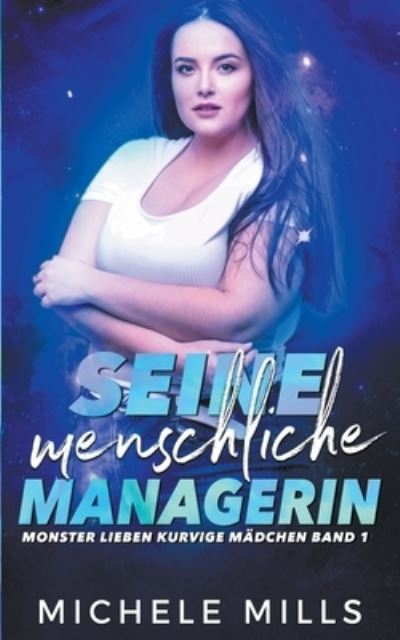 Cover for Michele Mills · Seine menschliche Managerin (Paperback Book) (2021)