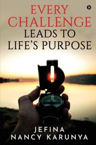 Cover for Jefina Nancy Karunya · Every Challenge Leads to Life's Purpose (Paperback Book) (2021)