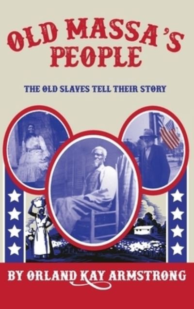 Cover for Orland Kay Armstrong · Old Massa's People (Gebundenes Buch) (2021)