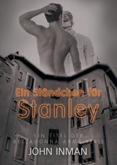Cover for John Inman · Stndchen fr Stanley (Translation) - Belladonna Arms (Deutsch) (Paperback Book) (2017)