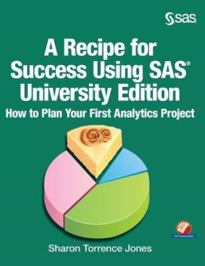 Cover for Sharon Jones · A Recipe for Success Using SAS University Edition (Hardcover Book) (2019)