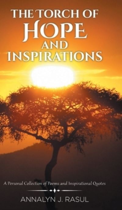 Cover for Annalyn J Rasul · The Torch of Hope and Inspirations (Hardcover Book) (2019)