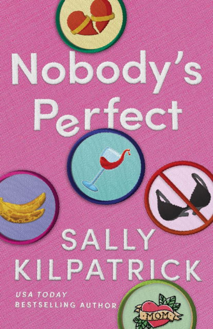 Cover for Sally Kilpatrick · Nobody's Perfect (Paperback Book) (2024)