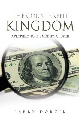 Cover for Larry Dorcik · The Counterfeit Kingdom (Paperback Bog) (2022)