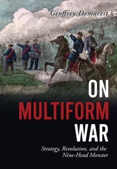 On Multiform War - Geoffrey Demarest - Books - Salem Author Services - 9781662851810 - August 27, 2022