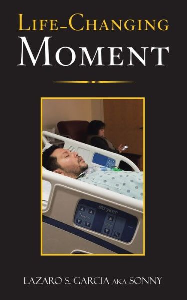 Cover for Lazaro S. Garcia · Life-Changing Moment (Paperback Book) (2022)