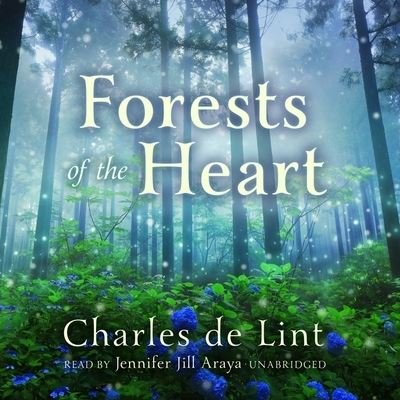 Cover for Charles De Lint · Forests of the Heart (CD) (2022)