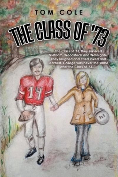 Cover for Tom Cole · Class Of '73 (Book) (2022)