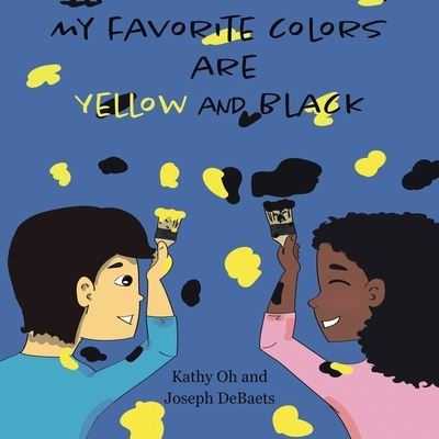 Cover for Kathy Oh · My Favorite Colors Are Yellow and Black (Paperback Book) (2021)