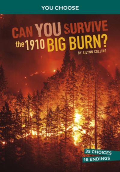 Cover for Ailynn Collins · Can You Survive the 1910 Big Burn? (Book) (2023)