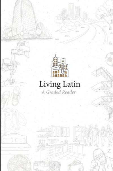 Cover for Paideia Institute · Living Latin: A Graded Reader (Taschenbuch) (2021)
