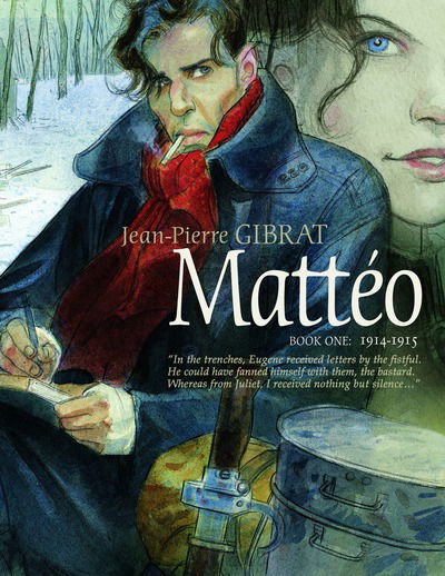 Cover for Jean-Pierre Gibrat · Matteo, Book One: 1914-1915 - Matteo (Hardcover Book) (2018)