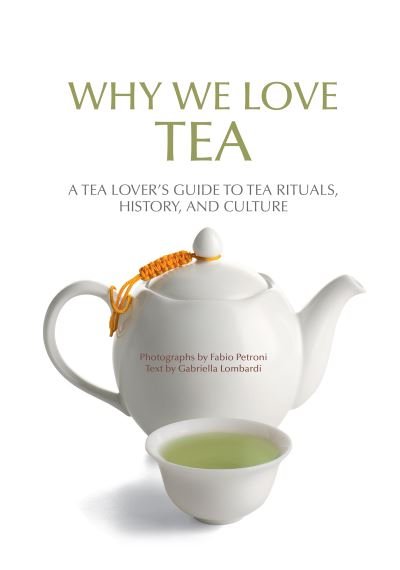 Cover for Lombardi Gabriella · Why We Love Tea (Gebundenes Buch) (2024)