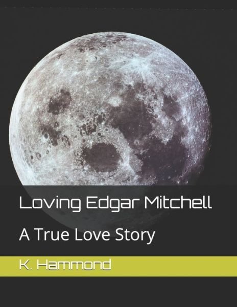 Cover for K S Hammond · Loving Edgar Mitchell (Pocketbok) (2020)