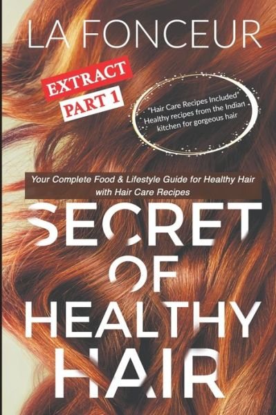 Secret of Healthy Hair Extract Part 1 - La Fonceur - Livros - Independently published - 9781707884810 - 25 de novembro de 2019