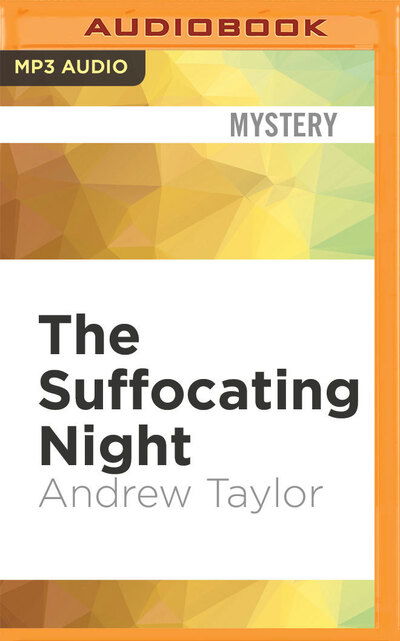 The Suffocating Night - Andrew Taylor - Musik - Audible Studios on Brilliance - 9781713526810 - 16. juni 2020