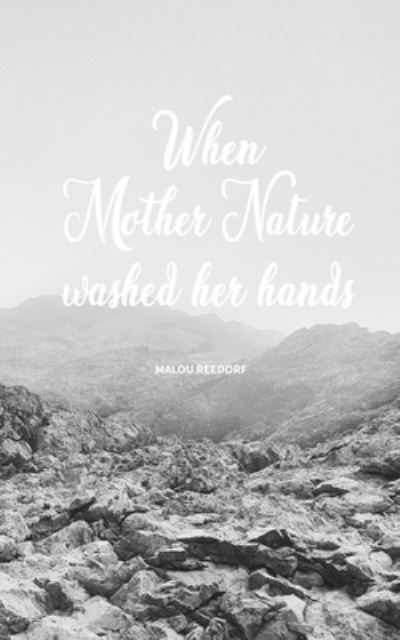 Cover for Malou Reedorf · When Mother Nature Washed Her Hands (Paperback Book) (2020)