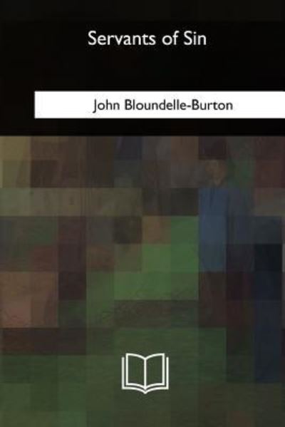 Cover for John Bloundelle-Burton · Servants of Sin (Paperback Book) (2018)