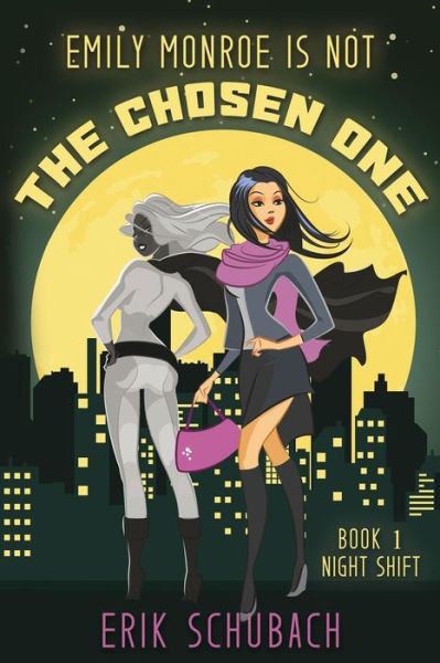 Cover for Erik Schubach · Emily Monroe is NOT the Chosen One (Paperback Book) (2018)