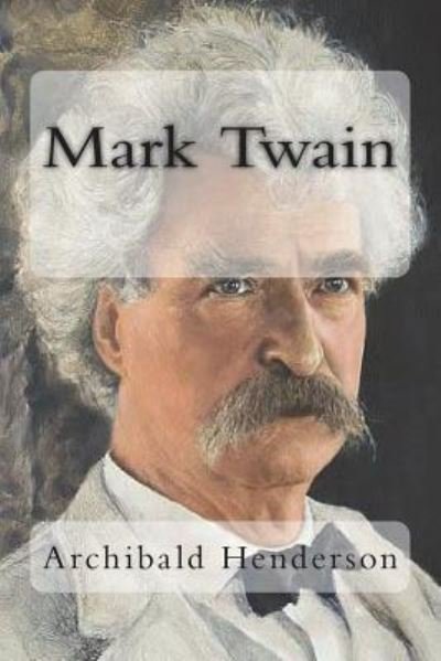 Cover for Archibald Henderson · Mark Twain (Paperback Book) (2018)