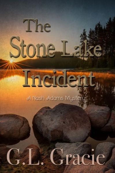 Cover for G L Gracie · The Stone Lake Incident (Pocketbok) (2018)