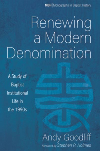 Cover for Andy Goodliff · Renewing a Modern Denomination (Hardcover Book) (2021)