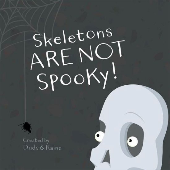 Cover for Duds · Skeletons ARE NOT Spooky! (Paperback Book) (2018)