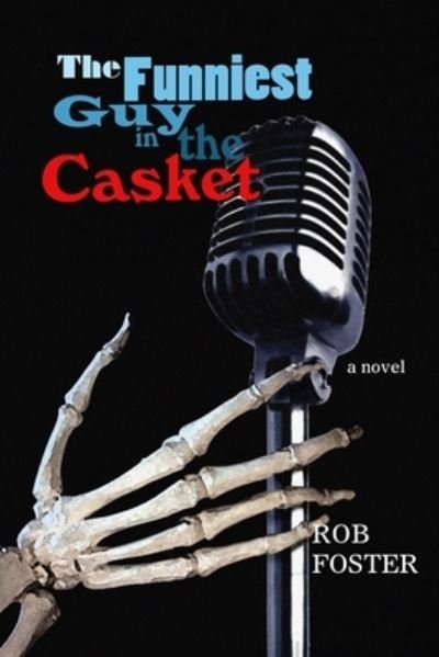 Cover for Rob Foster · The Funniest Guy In The Casket (Paperback Bog) (2020)