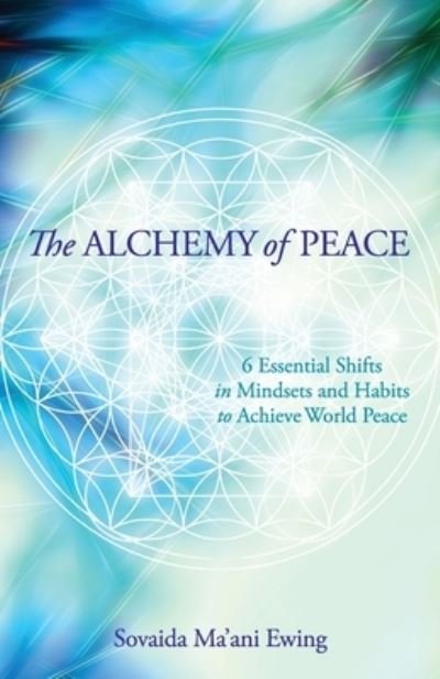 Cover for Sovaida Ma'ani Ewing · The Alchemy of Peace (Taschenbuch) (2021)