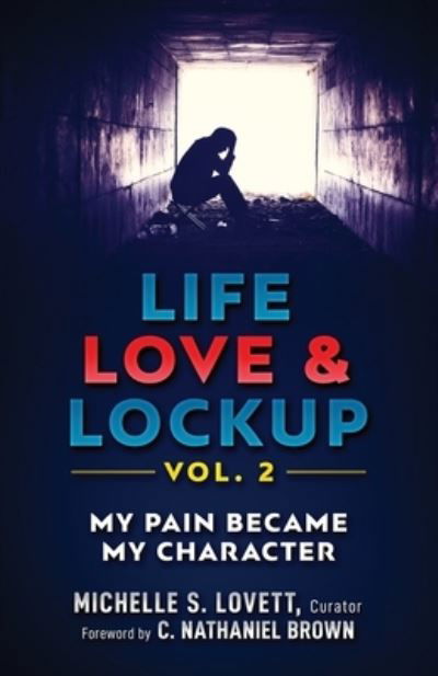 Cover for C Nathaniel Brown · Life, Love &amp; Lockup (Paperback Book) (2019)