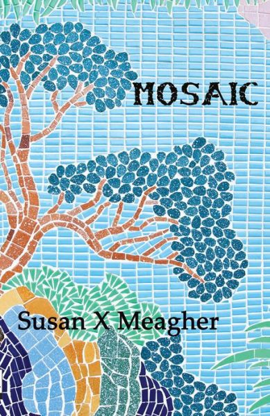 Cover for Susan X. Meagher · Mosaic (Book) (2021)