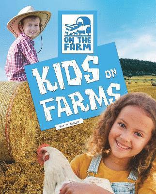 Cover for Warren Singer · Kids on Farms - On the Farm (Hardcover Book) (2025)