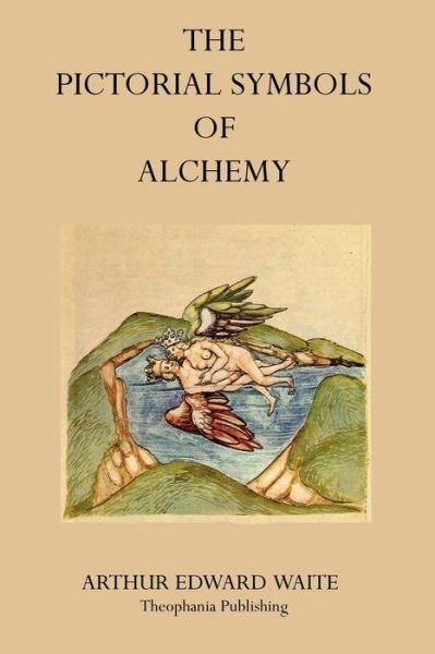Cover for Arthur Edward Waite · The Pictorial Symbols of Alchemy (Paperback Book) (2011)