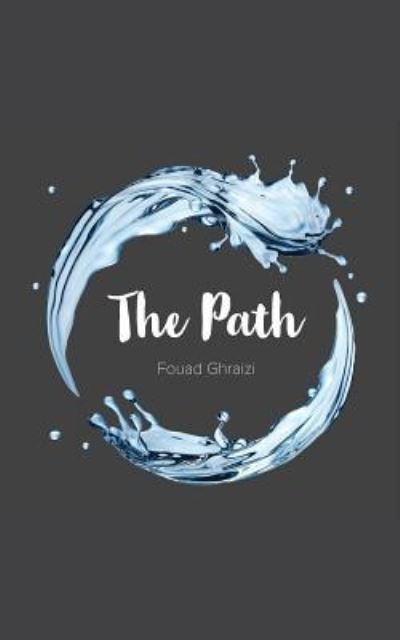 Cover for Fouad Ghraizi · The Path (Pocketbok) (2017)