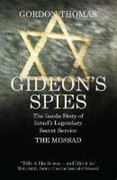 Cover for Gordon Thomas · Gideon's Spies: The Inside Story of Israel's Legendary Secret Service The Mossad (Pocketbok) [Re-issue edition] (2014)