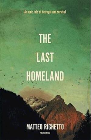 Cover for Matteo Righetto · The Last Homeland (Paperback Bog) (2020)