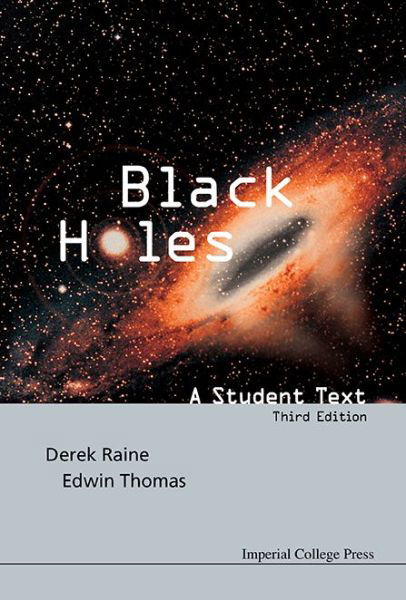 Cover for Thomas, Edwin (Univ Of Leicester, Uk) · Black Holes: A Student Text (3rd Edition) (Hardcover Book) [3 Revised edition] (2014)