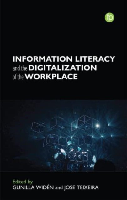 Cover for Information Literacy and the Digitalization of the Workplace (Paperback Book) (2023)