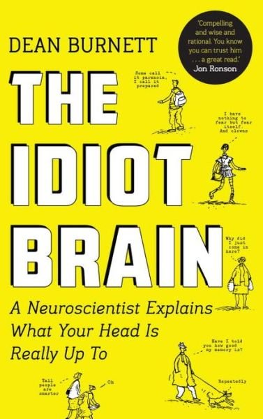 Cover for Dean Burnett · Idiot Brain (Paperback Bog) [Main edition] (2016)